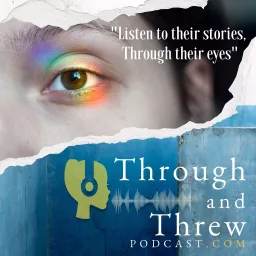 Through and Threw Podcast artwork