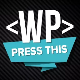 Press This WordPress Community Podcast artwork