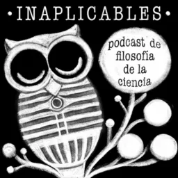 Inaplicables - Tu podcast de Filosofía de la Ciencia artwork
