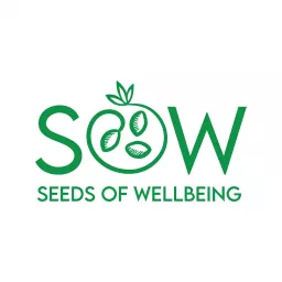 Seeds Of Wellbeing - SOW Podcast artwork