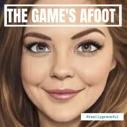 The Game's Afoot | Reallygraceful