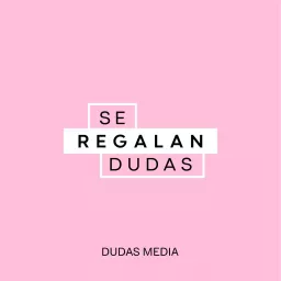 Se Regalan Dudas Podcast artwork