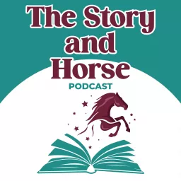 Story and Horse Podcast artwork