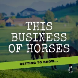 This Business of Horses Podcast artwork