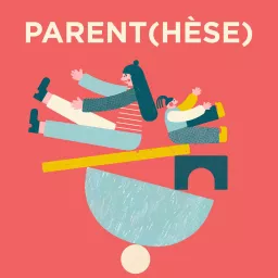 Parent(hèse) Podcast artwork