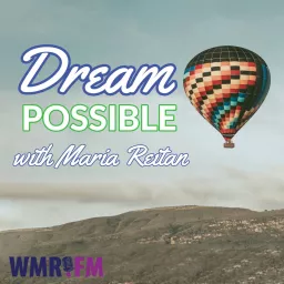 Dream Possible With Maria Reitan Podcast artwork