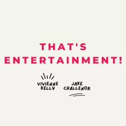 That’s Entertainment! Podcast artwork