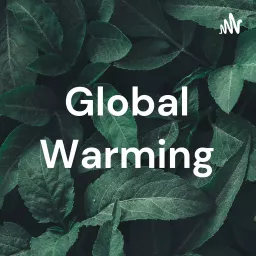Global Warming Podcast artwork