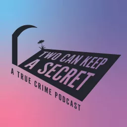 Two Can Keep A Secret Podcast artwork