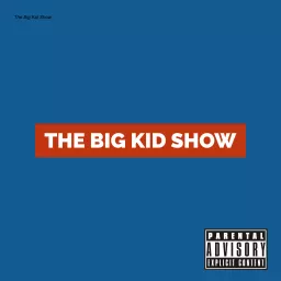 The Big Kid Show Podcast artwork