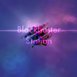 Blockbuster Station Podcast artwork
