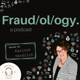 Fraudology Podcast with Karisse Hendrick artwork