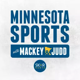 Minnesota Sports with Mackey & Judd Podcast artwork