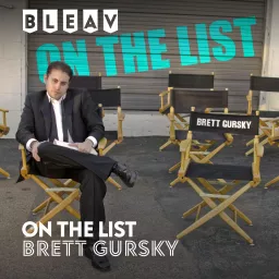 Bleav presents On The List with Brett Gursky Podcast artwork