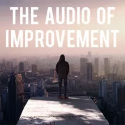 The Audio of Improvement Podcast artwork