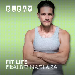 Bleav in the Fit Life Podcast artwork