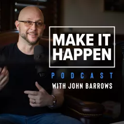 Make It Happen Mondays - B2B Sales Talk with John Barrows Podcast artwork