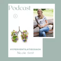 Hyperventilatiecoach | Uitleg en tips over acute & chronische hyperventilatie paniek stressklachten Podcast artwork