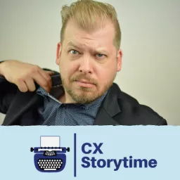 CX Storytime, Tales from the Customer Journey Podcast artwork