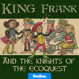 King Frank and the Knights of the Eco Quest Podcast artwork