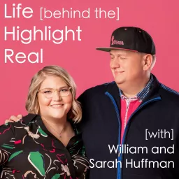 Life Behind the Highlight Real Podcast artwork