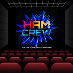 The HAMCREW Movie Podcast