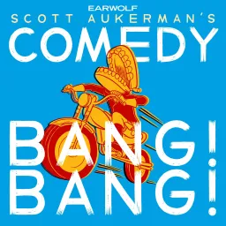 Comedy Bang Bang: The Podcast artwork