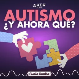Autismo, ¿Y Ahora Qué? Podcast artwork