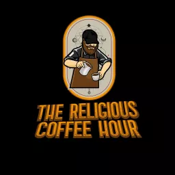 The Religious Coffee Hour Podcast artwork