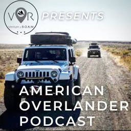 American Overlander - by Venture2Roam Podcast artwork