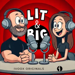 Lit and Big Podcast artwork