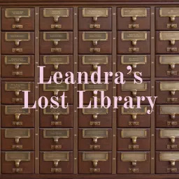 Leandra's Lost Library Podcast artwork
