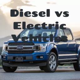 Diesel vs Electric Vehicles Podcast artwork