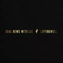 Real News With Lee Leffingwell Podcast artwork