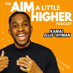 Aim A Little Higher Podcast artwork