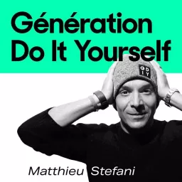 Génération Do It Yourself Podcast artwork