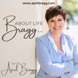 Bragg-About Life Podcast