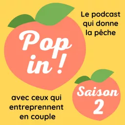 POP IN ! - Entreprendre en couple Podcast artwork