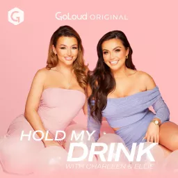 Hold My Drink with Charleen and Ellie Podcast artwork