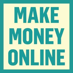 Make Money Online Podcast artwork