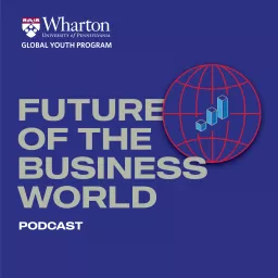 Future of the Business World Podcast artwork