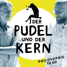 Der Pudel und der Kern - Philosophie to go Podcast artwork