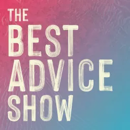 The Best Advice Show Podcast artwork