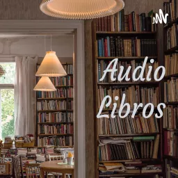 Audio Libros Podcast artwork