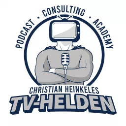 TV-Helden - der Branchen Podcast für alle die sich professionell mit Fernsehen beschäftigen