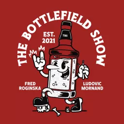 The Bottlefield Show Podcast artwork