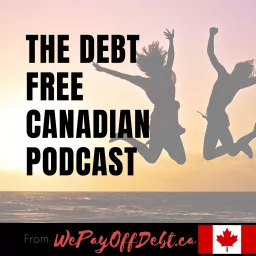 The Debt Free Canadian Podcast artwork