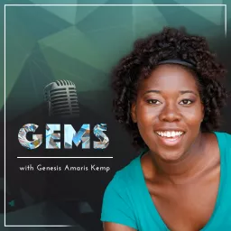 GEMS with Genesis Amaris Kemp Podcast artwork