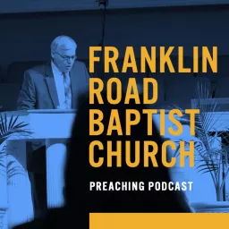 Franklin Road Baptist Church Preaching Podcast artwork