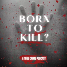 Born to kill?